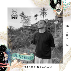 Tibor Dragan : Deeper Sounds / Mambo Radio - 06.11.22