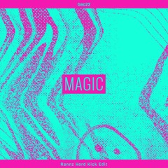 Geo22 - Magic (Rennz Hard Kick Edit)