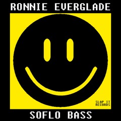 RONNIE EVERGLADE - SoFlo Bass