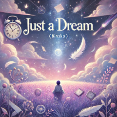 Just a Dream