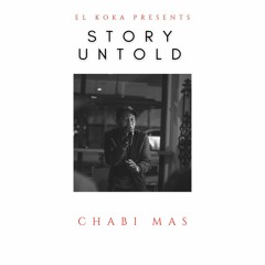 El Koka x Chabi Mas - Story Untold