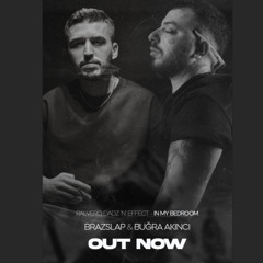 Ralvero, Dadz 'N' Effect - In My Bedroom ( Brazslap & Bugra Akıncı Remix )