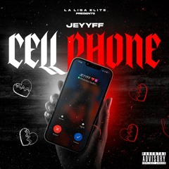 JEYYFF - CELL PHONE