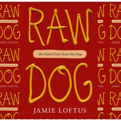 Read [PDF] Books Raw Dog: The Naked Truth About Hot Dogs