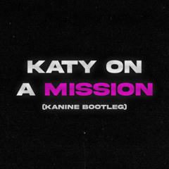 Katy B - Katy On A Mission (Kanine Remix)