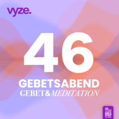 vyze. Gebetsmeditation 46 | Freue dich meine Seele