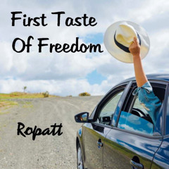 First Taste of Freedom