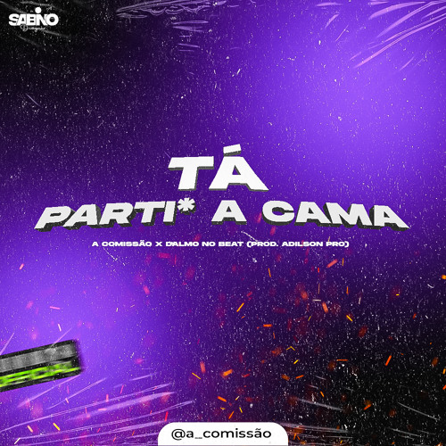 A COMISSÃO X Dalmo No Beat - Ele Tá Partir A Cama (Prod.Adilson Pró)