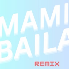 MAMI BAILA - Niklumina remix