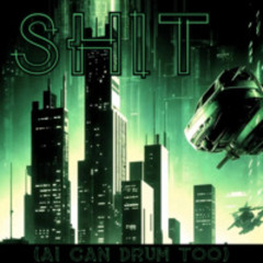 Shit (AI Can Drum Too)