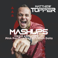 Illegal x Rhyme Dust - Pink Panthress vs MK, Dom Dolla (Matthew Topper Mashup / Remix)