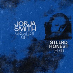 Jorja Smith - Greatest Gift (STLLRD & Honest EDIT) [Free Download]