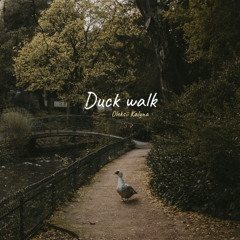 Duck walk