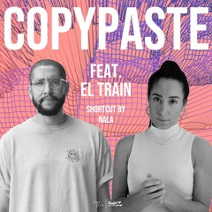 COPYPASTE Radio | feat. El Train & NALA | 08-21 | Radio Z