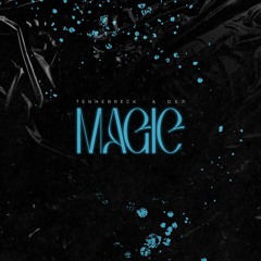 Tennebreck & D.E.P. - Magic