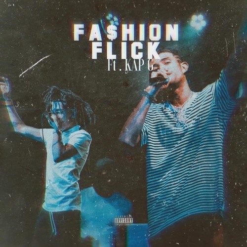 Fashion Flick ft. Kap G