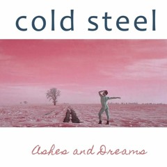 Ashes And Dreams - Cold Steel (PeTT Remix)