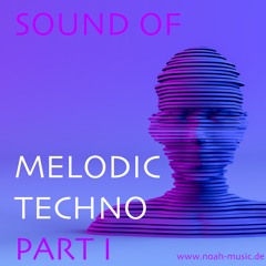 Sound of Melodic Techno Part. 1