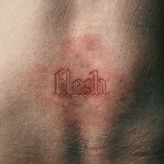 Flesh