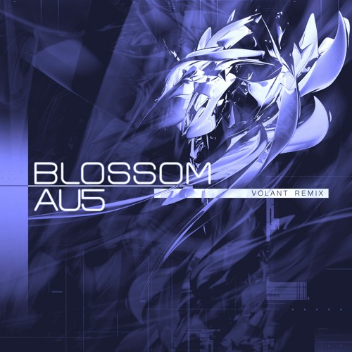 「 Au5 Blossom — HYPERTRANCE REMIX 」