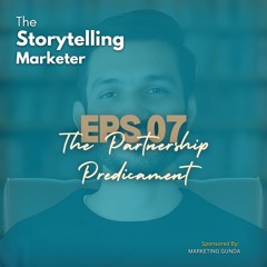 Episode 07 The Partnership Predicament