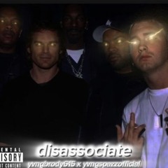 disassociate (ft. yvngspazzofficial)