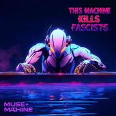 This Machine Kills Fascists
