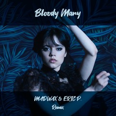 Bloody Mary (Madwax & Eric P Speed Up Remix) - Lady Gaga