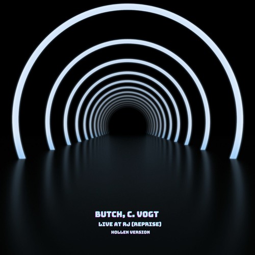 Butch, C. Vogt - Live At RJ (Reprise) - (Hollen Version) - [Bandamp Exclusive]