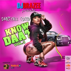 KNOW DAAT VOL.1 Mixed By DJ Drazee