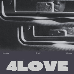 4Love (Interlude)  - Demo