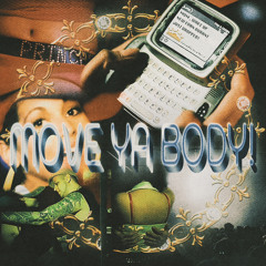 MOVE YA BODY!