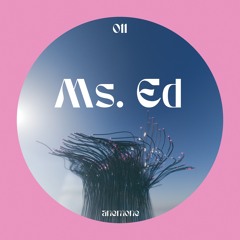 Anemone 011: Ms. Ed