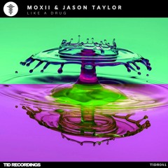 MOXII X Jason Taylor - Like A Drug
