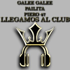 LLEGAMOS AL CLUB FULL  PIERO 47 FT GALEE GALEE X PAILITA