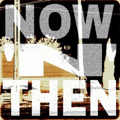 now 'n' then
