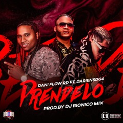 PRENDELO - DANIFLOWRD FT DARIENSDG4 BY DJ BIONCO MIX