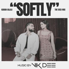 Softly | Karan Aujla | Dhol Tumbi Remix | Desi Remix | Ikky | Vik Dee | Punjabi Remix New 2024