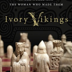 ❤ PDF Read Online ⚡ Ivory Vikings: The Mystery of the Most Famous Ches