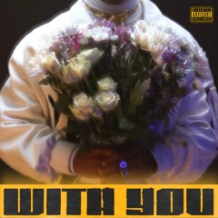 WITH U (Prod. Baygee + S-Type)