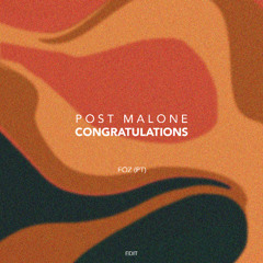 Post Malone Ft. Quavo - Congratulations [Foz (PT) Edit] | Supported by Wakyin