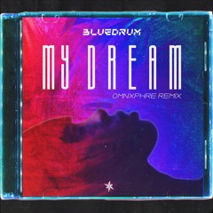 bluedrum - My Dream (The Remixes)