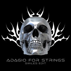 ADAGIO FOR STRINGS (SMILES EDIT) *FREE D/L*