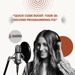 “Quick Code Boost: Your 30-Second Programming Fix”