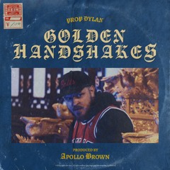 Golden Handshakes (prod. Apollo Brown)