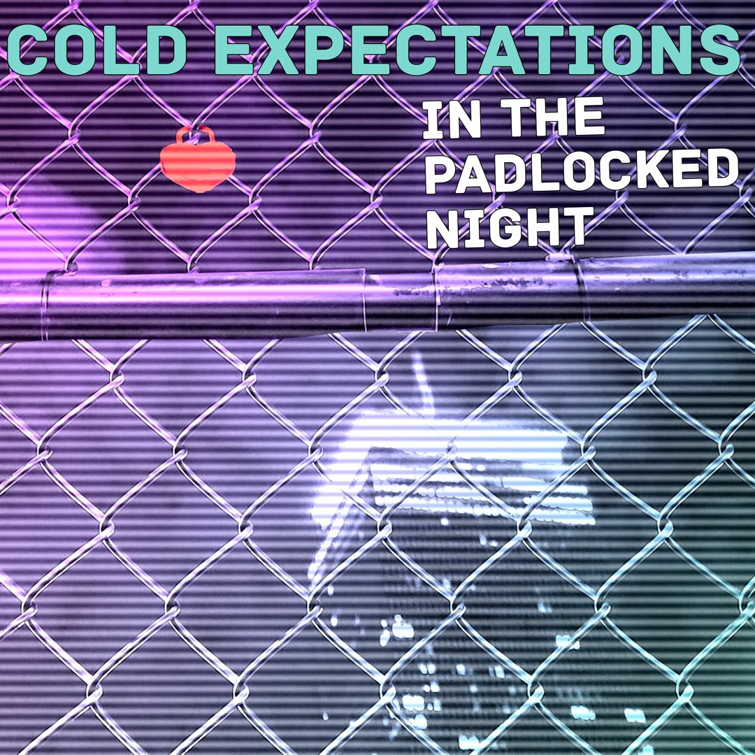 Stream In The Padlocked Night by Cold Expectations | Listen online for ...