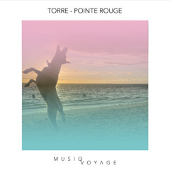 Torre - La Pointe Rouge - Alex From Tokyo & Julien Heartbeat Remix