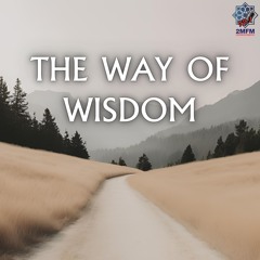 The Way of Wisdom