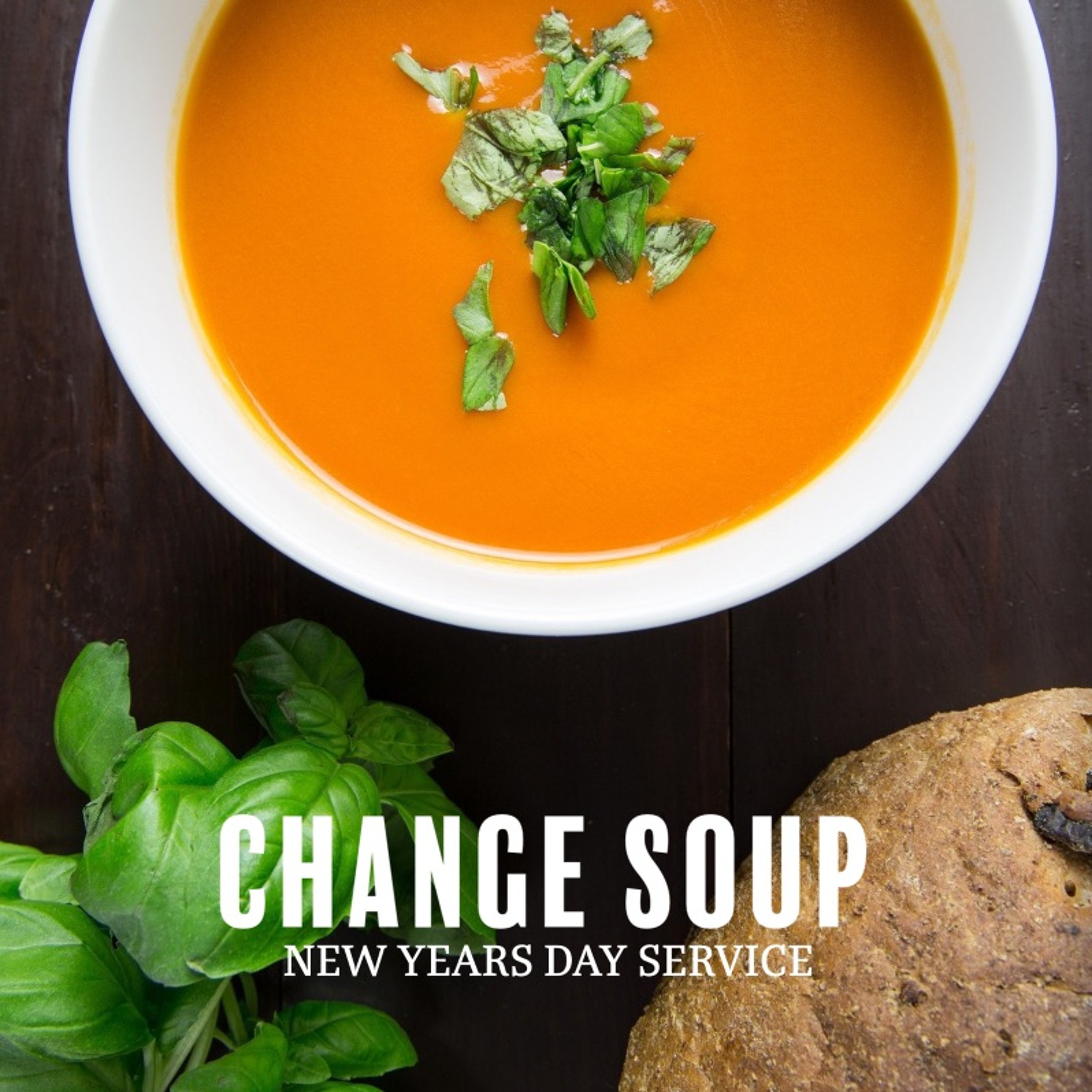 Change Soup - Blair (New Year Service)