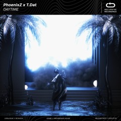 PhoenixZ x T.Dat - Daytime